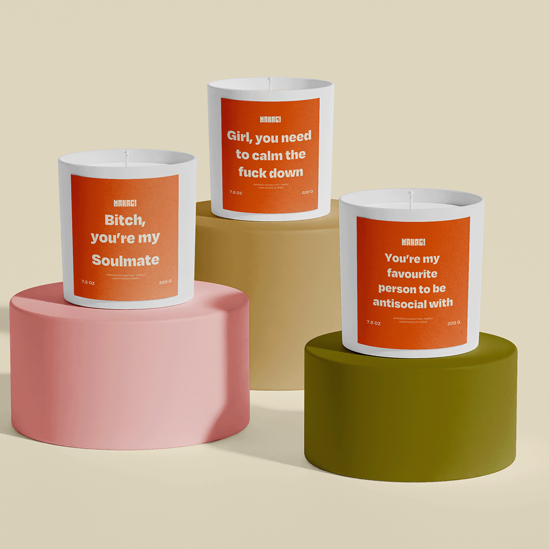 Makagi Duftkerzen Trio Bitch you're my soulmate, girl you need to calm the fuck down your are my favourite person to be antisocial with